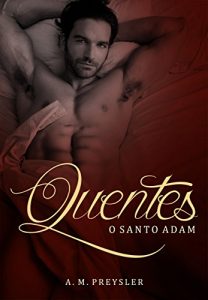 Baixar Quentes: O Santo Adam pdf, epub, eBook