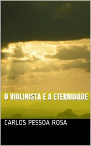 Baixar O VIOLINISTA E A ETERNIDADE pdf, epub, eBook