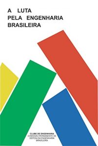 Baixar A luta pela engenharia brasileira pdf, epub, eBook
