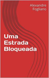 Baixar Uma Estrada Bloqueada pdf, epub, eBook