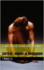 Baixar Cartas de uma Assassina: Carta IV – Sonhos de privacidade pdf, epub, eBook