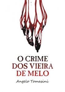 Baixar O Crime dos Vieira de Melo pdf, epub, eBook