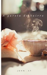 Baixar A Garota do Bairro pdf, epub, eBook