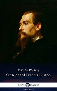 Baixar Delphi Collected Works of Sir Richard Francis Burton (Illustrated) (Delphi Series Seven Book 19) (English Edition) pdf, epub, eBook