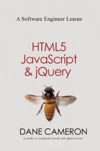 Baixar A Software Engineer Learns HTML5, JavaScript and jQuery: A guide to standards-based web applications (English Edition) pdf, epub, eBook
