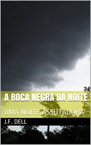 Baixar A BOCA NEGRA DA NOITE: UMA NOITE ASSUTADORA pdf, epub, eBook