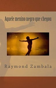 Baixar Aquele menino negro que chegou (Anne, Joshua e Mike Livro 1) pdf, epub, eBook