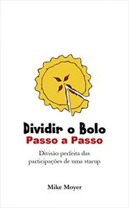 Baixar Dividir o Bolo: Passo a Passo pdf, epub, eBook