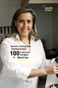 Baixar Spanish Cooking with Thermomix: 100 traditional recipes by Maricruz (English Edition) pdf, epub, eBook
