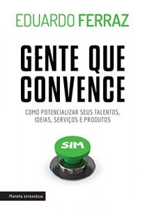 Baixar Gente Que Convence pdf, epub, eBook
