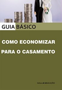 Baixar Como economizar para o casamento pdf, epub, eBook