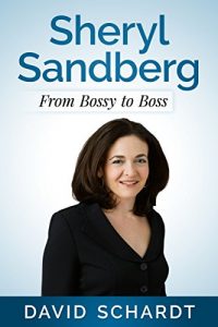 Baixar Sheryl Sandberg: From Bossy to Boss (Webmasters Book 3) (English Edition) pdf, epub, eBook