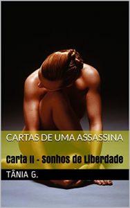 Baixar Cartas de Uma Assassina: Carta II – Sonhos de Liberdade pdf, epub, eBook