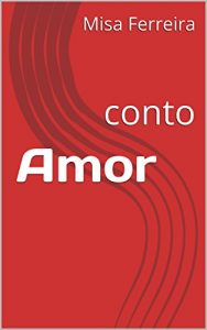 Baixar Amor: conto pdf, epub, eBook