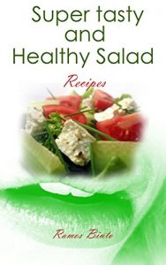 Baixar Super tasty and healthy salad recipes (English Edition) pdf, epub, eBook