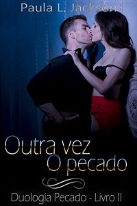 Baixar Outra vez o pecado (Duologia Pecado Livro 2) pdf, epub, eBook