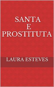 Baixar Santa e prostituta pdf, epub, eBook