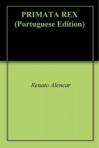 Baixar PRIMATA REX pdf, epub, eBook