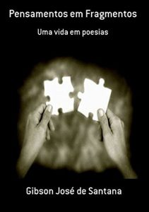 Baixar Pensamentos em Fragmentos – Uma vida em poesias: Uma vida em poesias pdf, epub, eBook