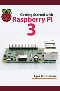 Baixar Getting Started with Raspberry Pi 3 (English Edition) pdf, epub, eBook