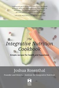 Baixar The Integrative Nutrition Cookbook: Simple recipes for health and happiness pdf, epub, eBook