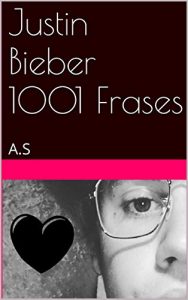 Baixar Justin Bieber – 1001 Frases pdf, epub, eBook
