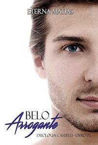 Baixar Belo Arrogante (Duologia Castelli Livro 2) pdf, epub, eBook