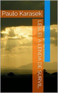 Baixar Leslei. A lenda de Survil. pdf, epub, eBook