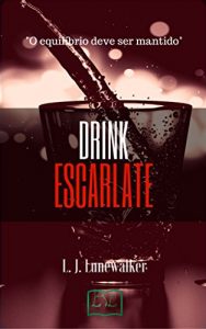 Baixar Drink Escarlate (Relatos do Submundo Livro 1) pdf, epub, eBook