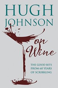 Baixar Hugh Johnson on Wine: Good Bits from 55 Years of Scribbling (English Edition) pdf, epub, eBook