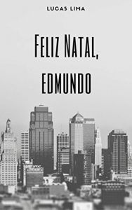 Baixar Feliz Natal, Edmundo pdf, epub, eBook