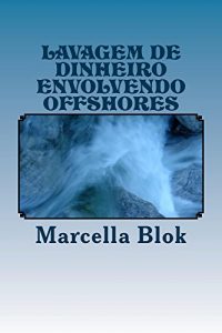Baixar Lavagem de dinheiro envolvendo offshores pdf, epub, eBook