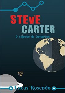 Baixar Steve Carter: O segredo de Junterium pdf, epub, eBook