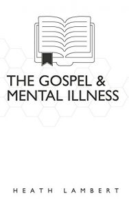 Baixar The Gospel and Mental Illness (English Edition) pdf, epub, eBook