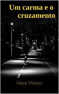 Baixar Um carma e o cruzamento pdf, epub, eBook