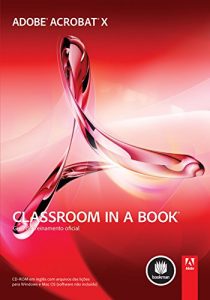 Baixar Adobe Acrobat X: Classroom in a Book pdf, epub, eBook