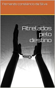 Baixar Atrelados pelo destino pdf, epub, eBook