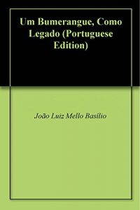 Baixar Um Bumerangue, Como Legado pdf, epub, eBook