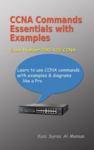 Baixar CCNA Commands Essentials with Examples (English Edition) pdf, epub, eBook