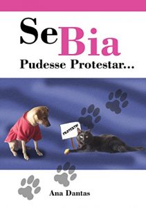 Baixar Se Bia pudesse protestar… pdf, epub, eBook