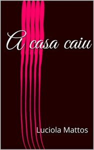 Baixar A casa caiu pdf, epub, eBook