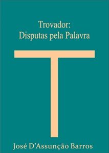 Baixar Trovador: Disputas pela Palavra pdf, epub, eBook