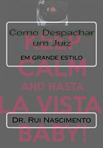 Baixar Como Despachar um Juiz: em grande estilo (Os Livros da Cavalaria Livro 10) pdf, epub, eBook