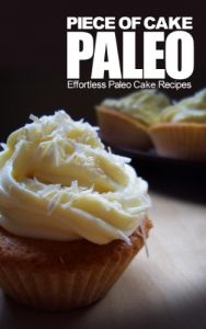 Baixar Piece of Cake Paleo – Effortless Paleo Cake Recipes (English Edition) pdf, epub, eBook