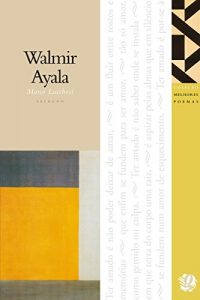 Baixar Melhores Poemas Walmir Ayala pdf, epub, eBook