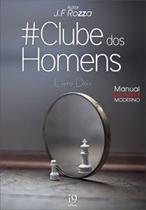 Baixar Clube dos Homens: Livro Dois – Manual do Homem Moderno pdf, epub, eBook