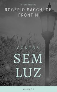 Baixar Contos Sem Luz: Volume I pdf, epub, eBook