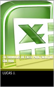 Baixar 70 Formulas do Excel para facilitar sua vida pdf, epub, eBook