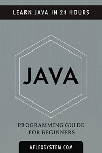 Baixar JAVA: Java Programming Guide – Learn Java In 24 hours or less (English Edition) pdf, epub, eBook