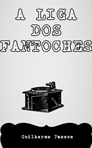 Baixar A Liga dos Fantoches pdf, epub, eBook